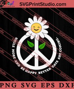 PEACE SIGN Smile more Daisy SVG, Peace Hippie SVG, Hippie SVG