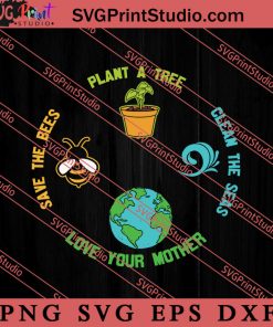 Save Bees Plant More Trees SVG, Save The Earth SVG, Earth Day SVG