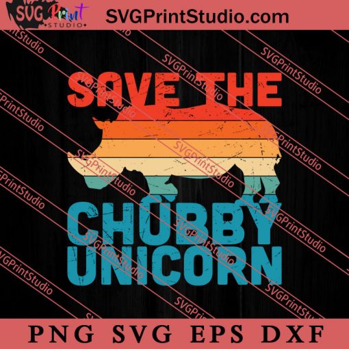 Save the Chubby Unicorn Fat SVG, Save The Earth SVG, Earth Day SVG