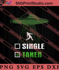 Single Taken UFO SVG, Space Alien SVG, Alien The Universe SVG