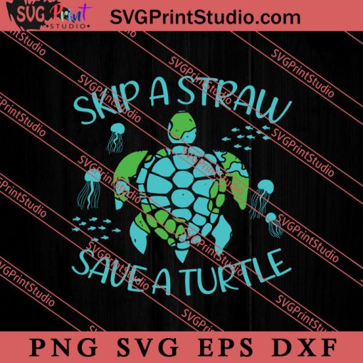 Skip A Straw Save Svg, Save The Earth Svg, Earth Day Svg