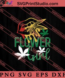 Flower Girl SVG, 420 SVG, Weed SVG, Cannabis SVG