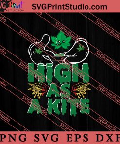 High As A Kite SVG, 420 SVG, Weed SVG, Cannabis SVG