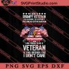 I Am Grumpy Veteran Proud SVG, Military SVG, Veteran SVG
