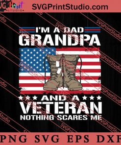 Im A Dad Grandpa Veteran SVG, Military SVG, Veteran SVG