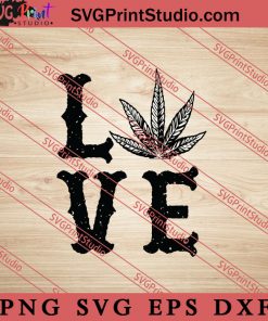 Love 420 SVG, 420 SVG. Weed SVG, Cannabis SVG