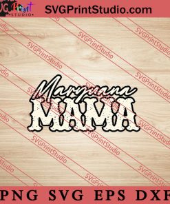 Marijuana Mama SVG, 420 SVG. Weed SVG, Cannabis SVG
