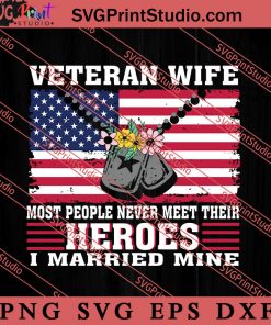 Veteran wife never meet their SVG, Military SVG, Veteran SVG