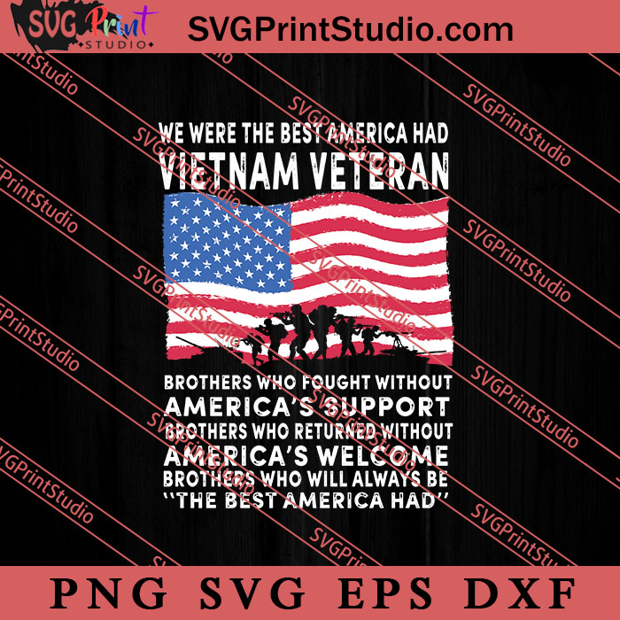 Vietnam Veteran The America Had SVG, Military SVG, Veteran SVG