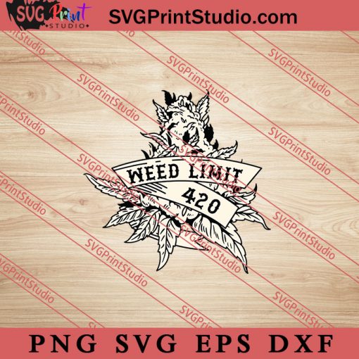 Weed Limit 420 SVG, 420 SVG. Weed SVG, Cannabis SVG