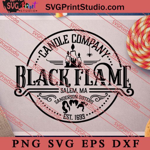 Black Flame SVG, Black Flame Candle Co SVG, Sanderson Sisters SVG, Hocus Pocus SVG Cricut Silhouette File