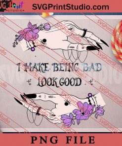 I Make Being Bad Look PNG, Halloween PNG, Witch PNG Digital Download