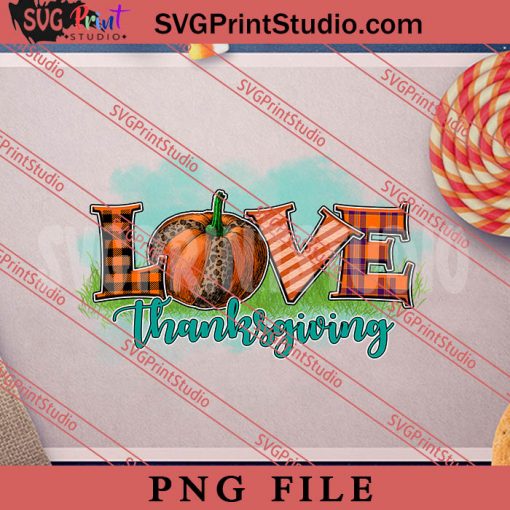 LOVE Thanksgiving Pumpkin Sublimation PNG, Thanksgiving PNG, Autumn Digital Download