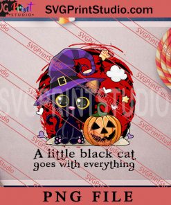 Little Witch black cat Goes With Everything PNG, Cat PNG, Happy Halloween PNG Digital Download