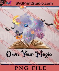 Own Your Magic Witch Sublimation PNG, Halloween PNG, Witch PNG Digital Download