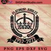 Platinum Jubilee SVG, Queen Elizabeth II SVG EPS DXF PNG Digital Download