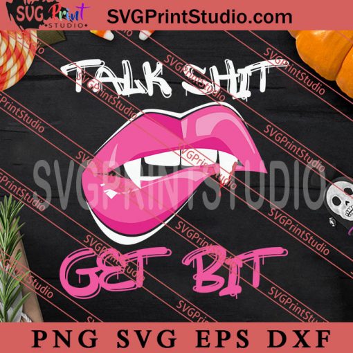 Talk Shit Get Bit SVG, Happy Halloween SVG, Witch SVG EPS DXF PNG Digital Download