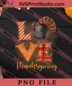Thanksgiving Love Turkey Sublimation PNG, Thanksgiving PNG, Autumn Digital Download