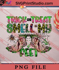Trick or Treat Smell My Feet PNG, Halloween PNG, Witch PNG Digital Download