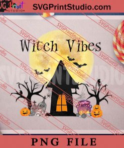 Witch Vibes Witch Witchy Sublimation PNG, Halloween PNG, Witch PNG Digital Download