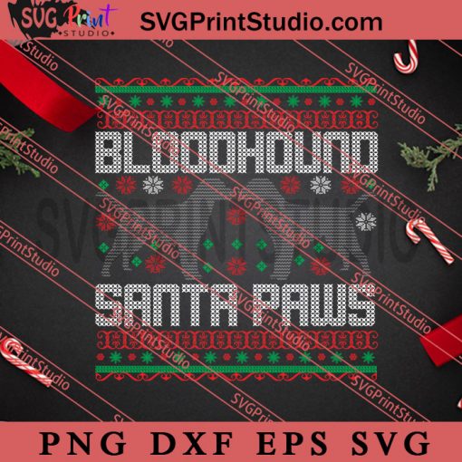 Bloodhound Santa Paws SVG, Merry Christmas SVG, Christmas Sweater SVG EPS DXF PNG Digital Download