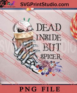 Dead Inside But Spicer PNG, Skeleton PNG, Happy Halloween PNG Digital Download