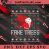 Fake Trees SVG, Merry Christmas SVG, Christmas Sweater SVG EPS DXF PNG Digital Download