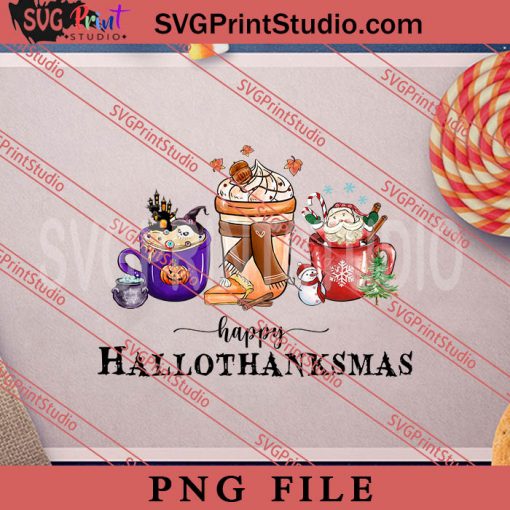 Happy Hallothanksmas Coffee Latte PNG, Hallothanksmas PNG, Happy Halloween PNG, Merry Christmas PNG