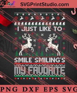 I Just Like To Smile Smilings My Favorite SVG, Merry Christmas SVG, Christmas Sweater SVG EPS DXF PNG Digital Download