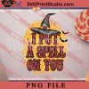 I Put a Spell on You PNG, Witch PNG, Happy Halloween PNG Digital Download
