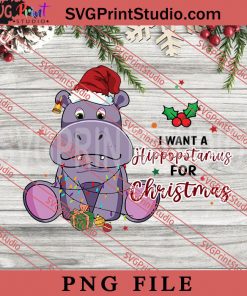 I Want a Hippopotamus for Christmas PNG, Merry Christmas PNG, Animals PNG Digital Download