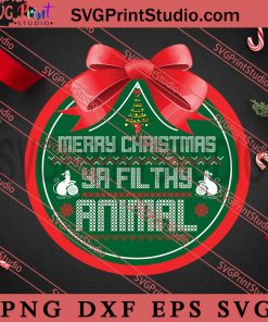 Merry Christmas Ya Filthy Animal SVG, Merry Christmas SVG, Christmas Sweater SVG EPS DXF PNG Digital Download