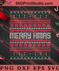 Merry Xmas SVG, Merry Christmas SVG, Christmas Sweater SVG EPS DXF PNG Digital Download