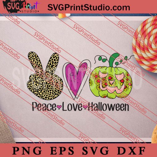 Peace Love Halloween SVG, Happy Halloween SVG, Witch SVG EPS DXF PNG Digital Download