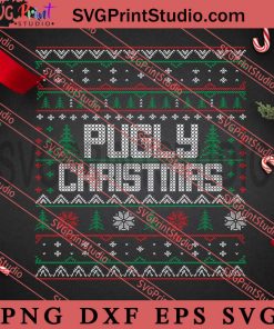 Pugly Christmas SVG, Merry Christmas SVG, Christmas Sweater SVG EPS DXF PNG Digital Download