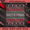 Santa Paw SVG, Merry Christmas SVG, Christmas Sweater SVG EPS DXF PNG Digital Download