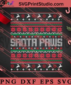 Santa Paw SVG, Merry Christmas SVG, Christmas Sweater SVG EPS DXF PNG Digital Download