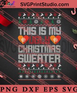 This Is My Ugly Christmas Sweater SVG, Merry Christmas SVG, Christmas Sweater SVG EPS DXF PNG Digital Download