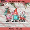 Very Merry Nurse Gnome PNG, Merry Christmas PNG, Nurse PNG Digital Download