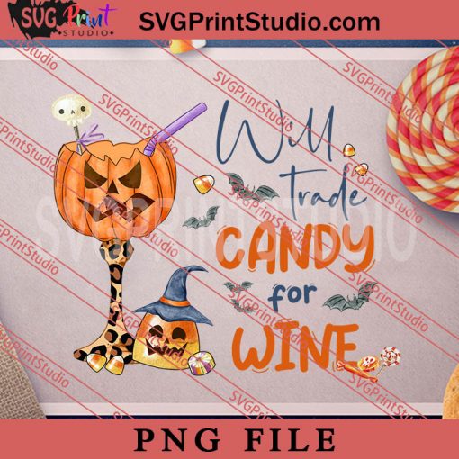 Will Trade Candy For Wine PNG, Witch PNG, Happy Halloween PNG Digital Download