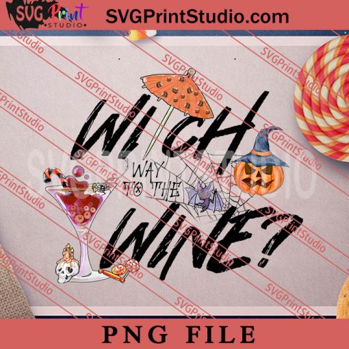 Witch Way To The Wine PNG, Witch PNG, Happy Halloween PNG Digital Download