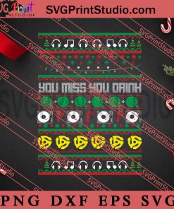 You Miss You Drink SVG, Merry Christmas SVG, Christmas Sweater SVG EPS DXF PNG Digital Download