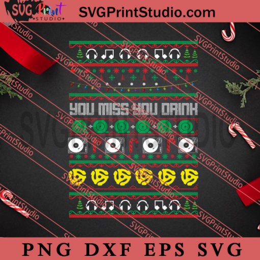 You Miss You Drink SVG, Merry Christmas SVG, Christmas Sweater SVG EPS DXF PNG Digital Download