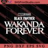 Black Panther Wakanda Forever logo SVG, Black Panther SVG, Marvel SVG EPS DXF PNG Digital Download