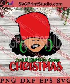 Buffalo Plaid Just A Girl Who Loves Christmas SVG, Merry Christmas SVG, Xmas SVG EPS DXF PNG Digital Download