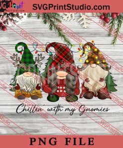 Chillin With My Gnomies Sublimation PNG, Merry Christmas PNG, Gnome PNG Digital Download