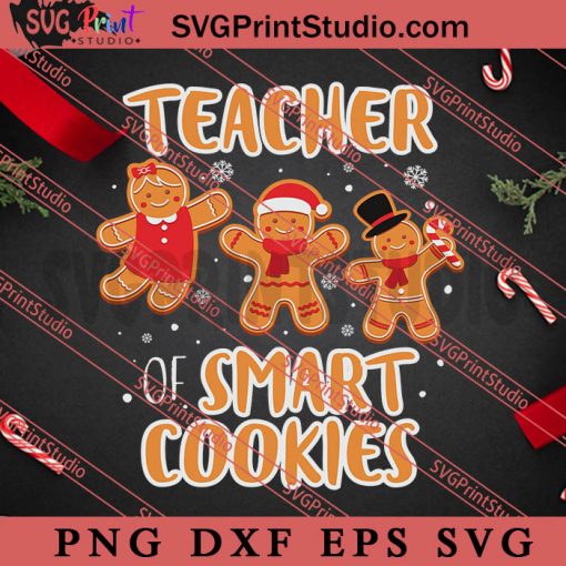 Christmas Teacher Cute Gingerbread SVG, Christmas Gift SVG PNG EPS DXF Silhouette Cut Files