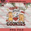 I Teacher Some Smart Cookies PNG, Merry Christmas PNG, Teacher PNG Digital Download