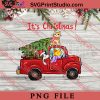Its Christmas Truck PNG, Merry Christmas PNG, Funny Cat PNG Digital Download