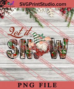 Let It Snow Sublimation PNG, Merry Christmas PNG, Gnome PNG Digital Download